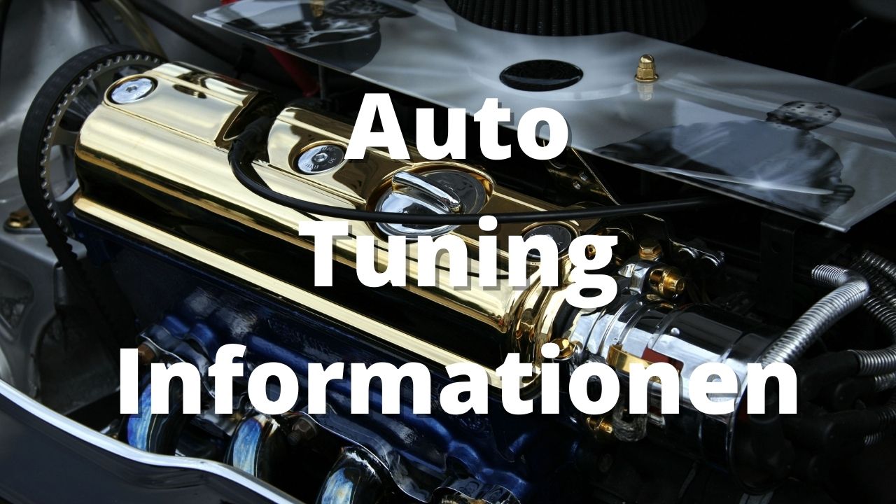 Auto Tuning Informationen Tipps